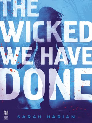 cover image of The Wicked We Have Done
